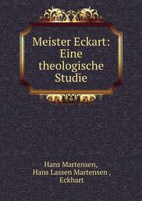 Meister Eckart: Eine theologische Studie