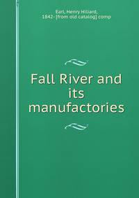 Fall River and its manufactories