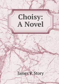 Choisy: A Novel