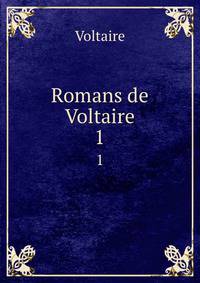 Romans de Voltaire. 1