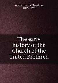 The early history of the Church of the United Brethren