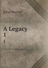 A Legacy. 1