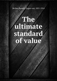 The ultimate standard of value