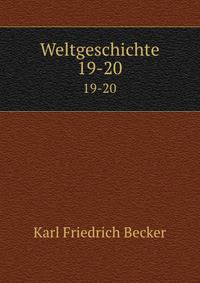 Weltgeschichte. 19-20