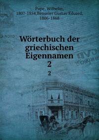 Wrterbuch der griechischen Eigennamen. 2