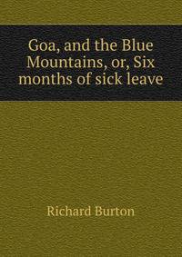 Goa, and the Blue Mountains, or, Six months of sick leave