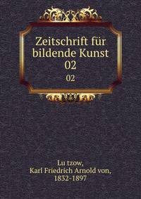Zeitschrift fr bildende Kunst. 02