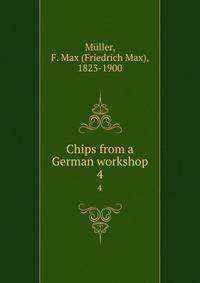 Chips from a German workshop. 4