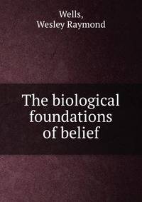 The biological foundations of belief