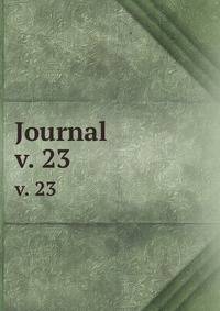 Journal. v. 23
