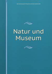Natur und Museum