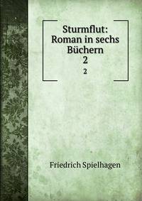 Sturmflut: Roman in sechs Bchern. 2