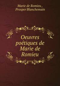Oeuvres poetiques de Marie de Romieu