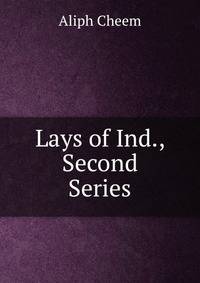 Lays of Ind., Second Series