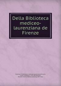 Della Biblioteca mediceo-laurenziana de Firenze