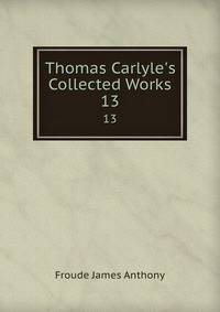 Thomas Carlyle's Collected Works