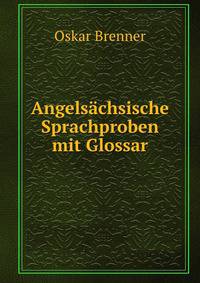 Angelsachsische Sprachproben mit Glossar