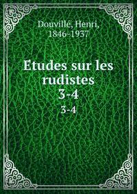 Etudes sur les rudistes.. 3-4