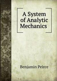 A System of Analytic Mechanics .