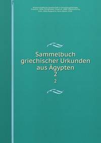 Sammelbuch griechischer Urkunden aus gypten. 2