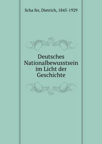 Deutsches Nationalbewusstsein im Licht der Geschichte