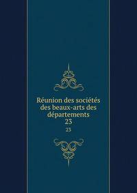 Reunion des societes des beaux-arts des departements