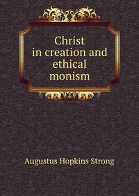 Christ in creation and ethical monism