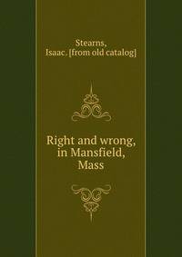 Right and wrong, in Mansfield, Mass