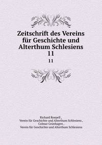 Zeitschrift des Vereins fr Geschichte und Alterthum Schlesiens. 11