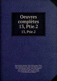 Oeuvres compltes. 13, Ptie.2