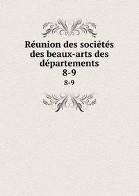 Runion des socits des beaux-arts des dpartements. 8-9