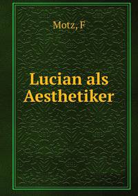 Lucian als Aesthetiker