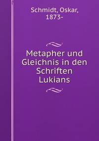 Metapher und Gleichnis in den Schriften Lukians