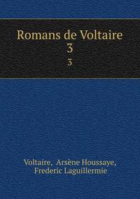 Romans de Voltaire. 3