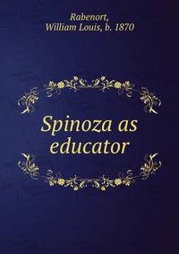 Spinoza as educator