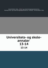 Universitets- og skole-annaler .. 13-14