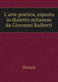 L'arte poetica, esposta in dialetto milanese da Giovanni Raiberti