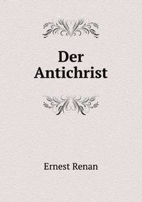 Der Antichrist