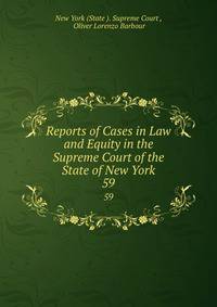 Reports of Cases in Law and Equity in the Supreme Court of the State of New York. 59