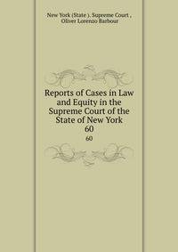 Reports of Cases in Law and Equity in the Supreme Court of the State of New York. 60