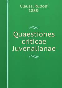 Quaestiones criticae Juvenalianae