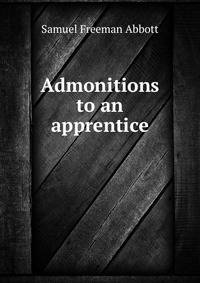 Admonitions to an apprentice