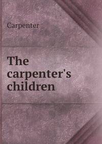 The carpenter's children