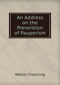 An Address on the Prevention of Pauperism