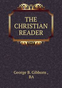 THE CHRISTIAN READER