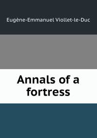 Annals of a fortress