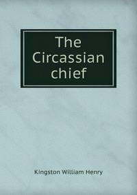 The Circassian chief