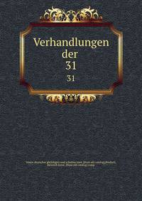 Verhandlungen der . 31