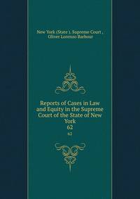 Reports of Cases in Law and Equity in the Supreme Court of the State of New York. 62
