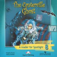 The Canterville Ghost: A Reader for Spotlight 8 / Кентервильское привидение. 8 класс (аудиокурс MP3)